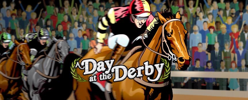 We're off to the races! Arm yourself with a fancy hat, a cold mint julep, a pair of binoculars and prepare to experience the thrill of horseracing in slot form. Bet on the world's finest thoroughbred fillies and mares as they race down the track for a very attractive prize. A Day at the Derby is the 5-reel slot that brings you all the thrills of the racetrack. The brown racehorses are wilds and jockeys give free spins with multipliers. Bet on your favourite filly and watch to see who lands in the money in the game's bonus round. Who knows  you could end up claiming a substantial purse.