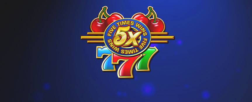 Amp up the action with 5X Wins  a 3-reel game with a classic slot-machine feel and enough bonus features to help reel in big wins. Keep an eye on the 5X symbols because these icons will substitute for any other symbol to create winning line-ups while paying out 5X the winning payout. With a simple paytable always visible on the game screen, you know just how much each combo pays. Wager between one and three coins on each payline, keeping in mind that three coins give the biggest payouts. Land three 5X icons with three coins, and enjoy a massive 5,000 coin win.