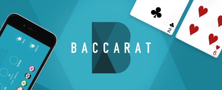 Do you Love playing cards? Baccarat is just the perfect game for you! Filled with emotion, expectation and huge prizes!