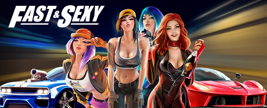 Buckle up – we’re moving into the fast lane. Fast & Sexy is a 5-reel, 20-line video slot with an adrenaline-pumping theme and lucrative bonus features. Race your way to a 300X jackpot in the game’s full-throttle bonus round, and snap up free games with multipliers in free spins mode. There are plenty of ways to win in this slot – but only the speediest racers get the 300X jackpot. Do you have what it takes to race your way to street fame? Play now and find out.