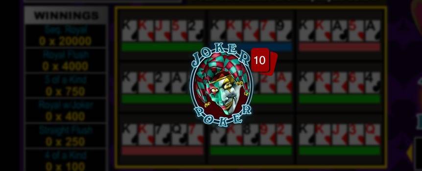 Joker Poker es un juego de póquer tapado. El crupier reparte cinco cartas al jugador; luego, el jugador elige qué cartas quedarse o conservar. Luego, descarta las cartas restantes y recibe cartas nuevas al presionar Repartir. La mano final se considera una mano ganadora si el jugador tiene reyes o algo mejor. Además, se obtiene un pago especial si el jugador tiene 5 cartas del mismo valor o escalera real con un comodín. Los comodines también se pueden usar para crear otras manos ganadoras.